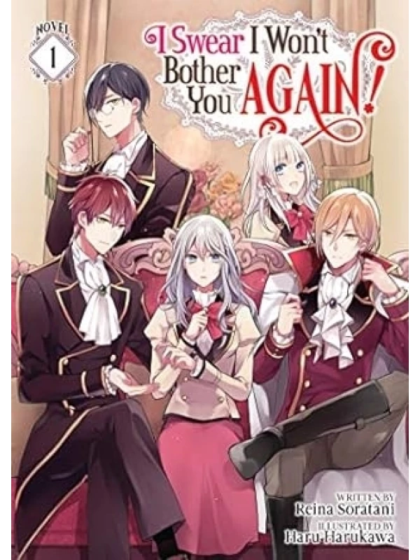 I SWEAR I WONT BOTHER YOU AGAIN - LIGHT NOVEL - INGLES