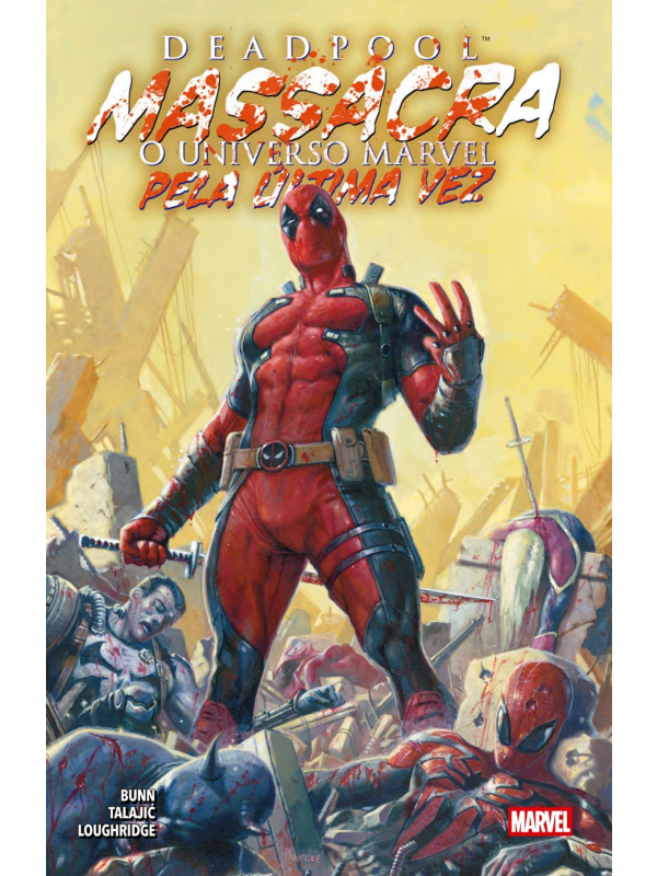 Deadpool massacra o universo marvel pela última vez