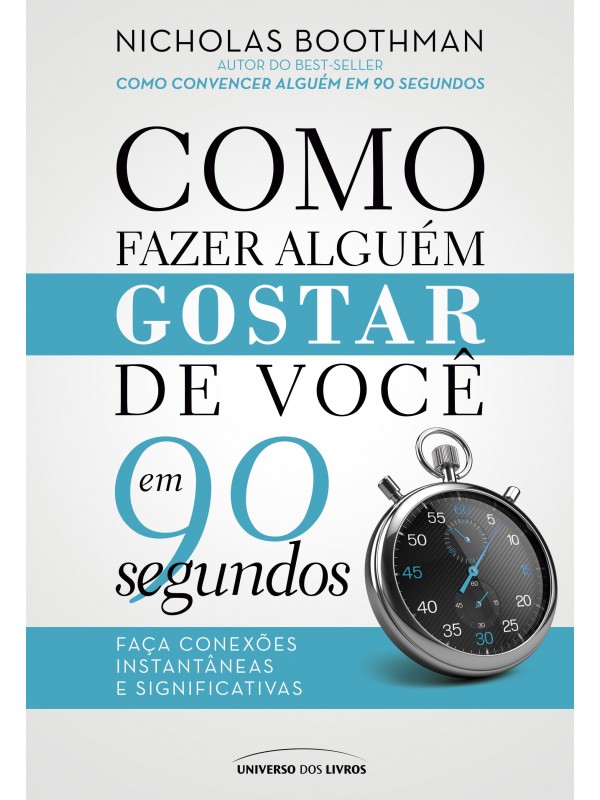 Como fazer alguém gostar de você em 90 segundos