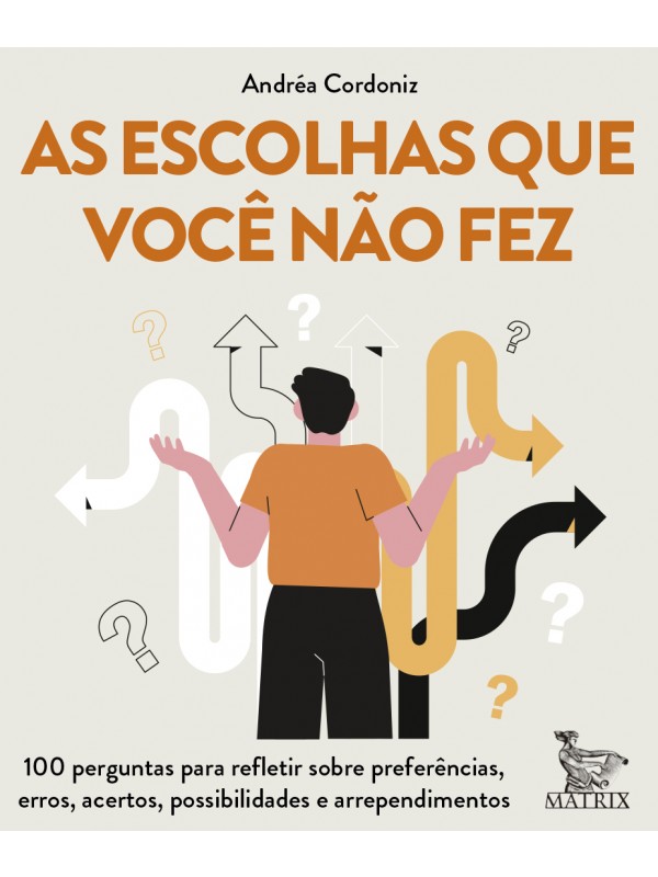 As escolhas que você não fez