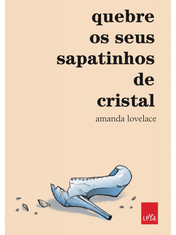 Quebre os seus sapatinhos de cristal