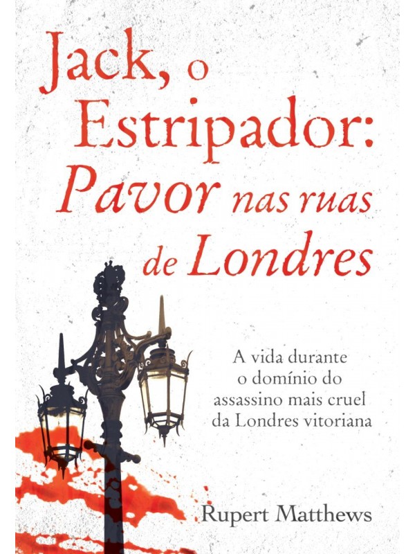 Jack, o estripador - Pavor nas ruas de Londres