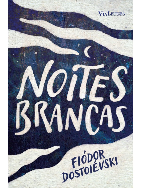 Noites brancas - Fiódor Dostoiévski