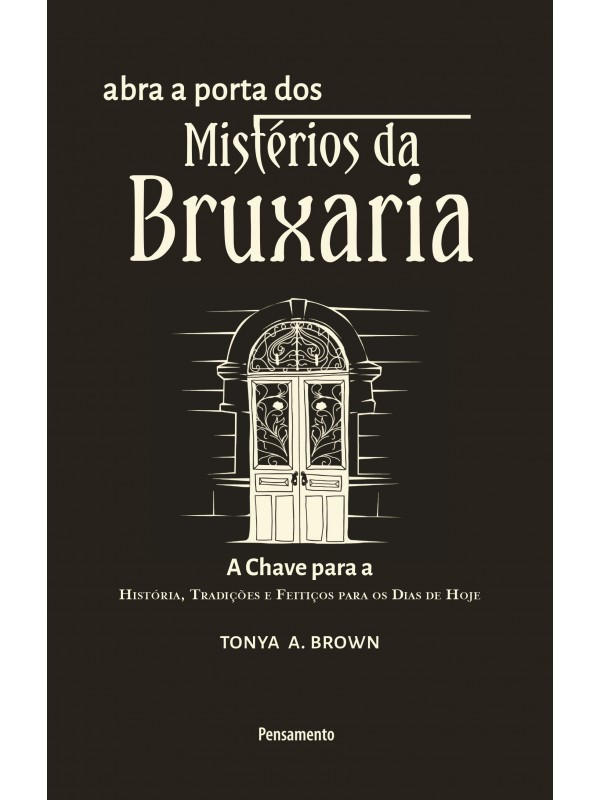 Abra a Porta dos Mistérios da Bruxaria
