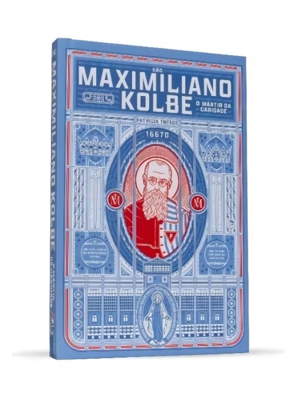 São Maximiliano Kolbe de O Mártir Da Caridade