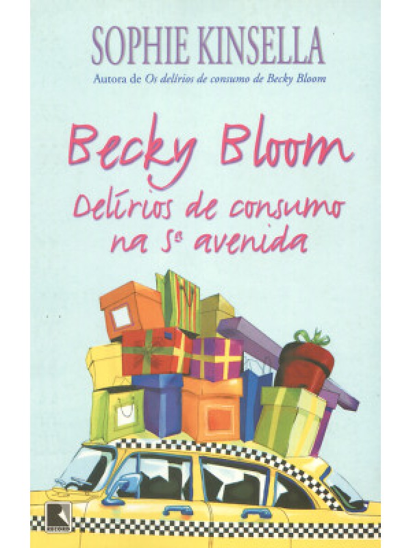 BECKY BLOOM: DELÍRIOS DE CONSUMO NA 5ª AVENIDA