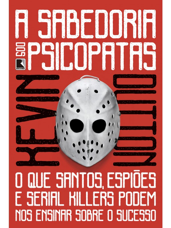 A sabedoria dos psicopatas