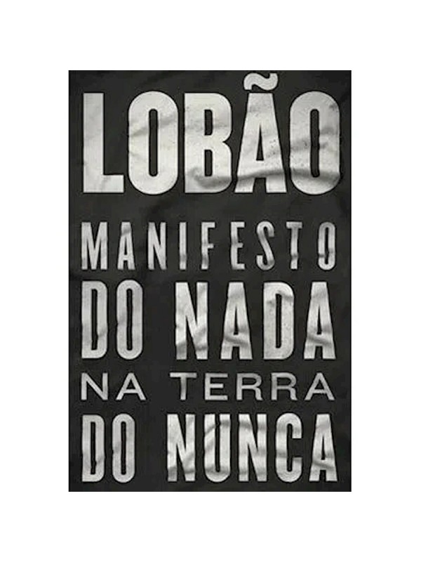 MANIFESTO DO NADA NA TERRA DO NUNCA