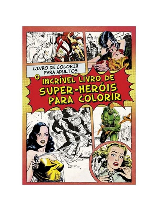 INCRIVEL LIVRO DE SUPER HEROIS PARA COLORIR