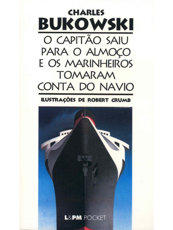 O capitão saiu para o almoço e os marinheiros tomaram conta do navio