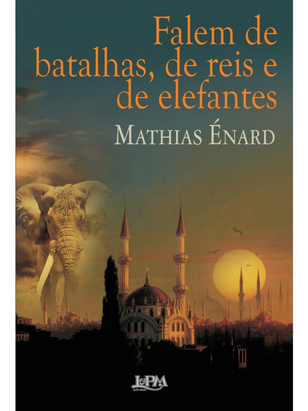Falem de batalhas, de reis e de elefantes