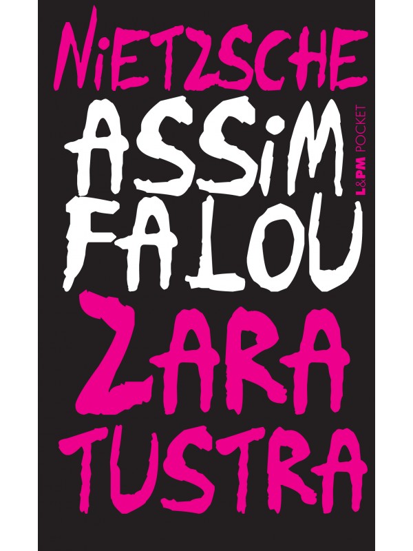 Assim falou Zaratustra: um livro para todos e para ninguém