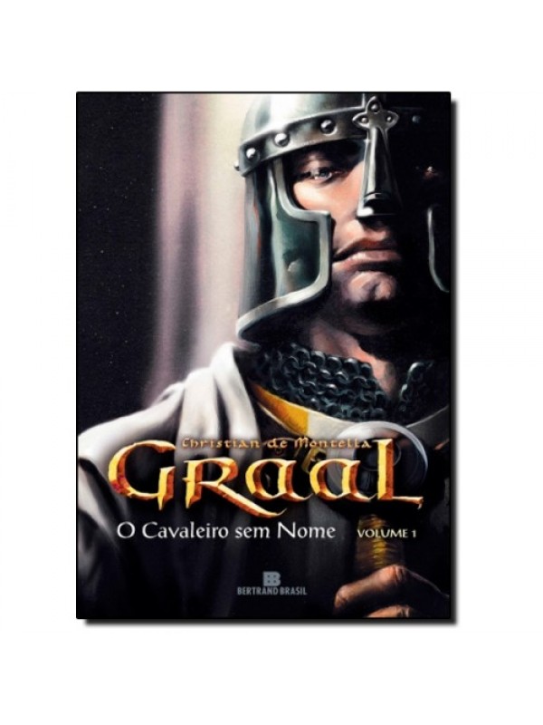 GRAAL O CAVALEIRO SEM NOME - VOL 1