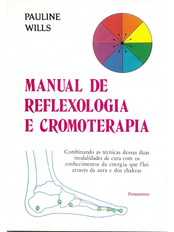 Manual de Reflexologia e Cromoterapia
