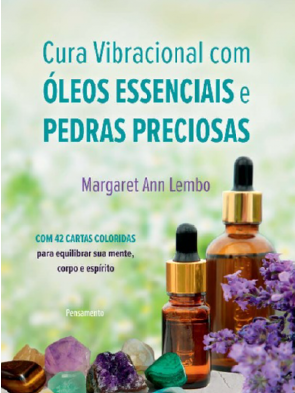 Cura vibracional com óleos essencias e pedras preciosas