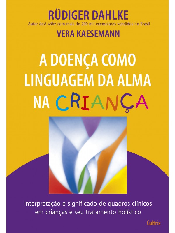 A Doença Como Linguagem da Alma na Criança