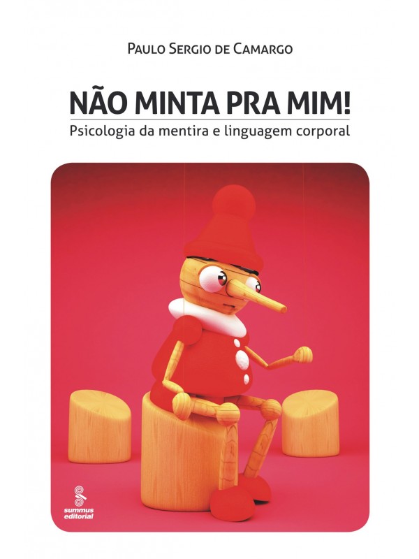 NÃO MINTA PRA MIM! PSICOLOGIA DA MENTIRA E LINGUAGEM CORPORAL