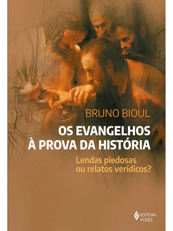 Os Evangelhos à prova da história