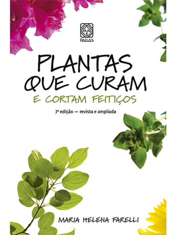 Plantas que curam e cortam feitiços