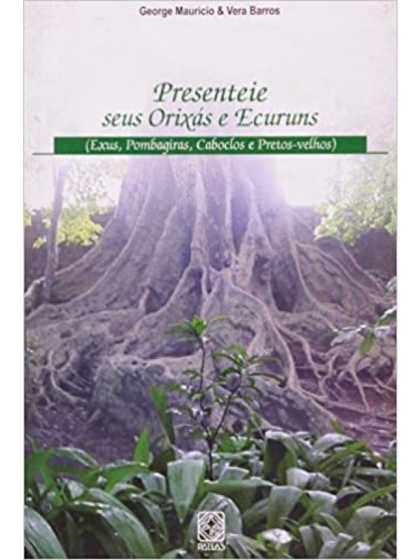 Presenteie Seus Orixas E Ecuruns