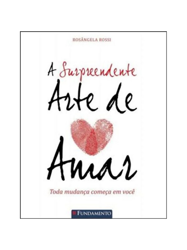 A SURPREENDENTE ARTE DE AMAR
