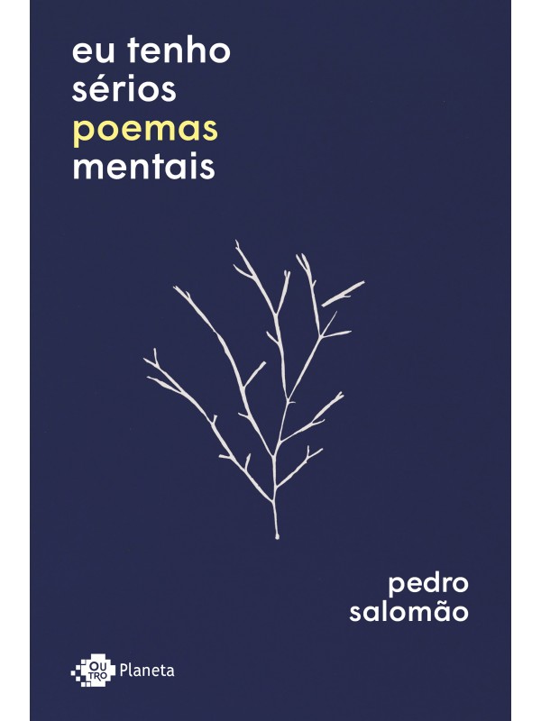 Eu tenho sérios poemas mentais