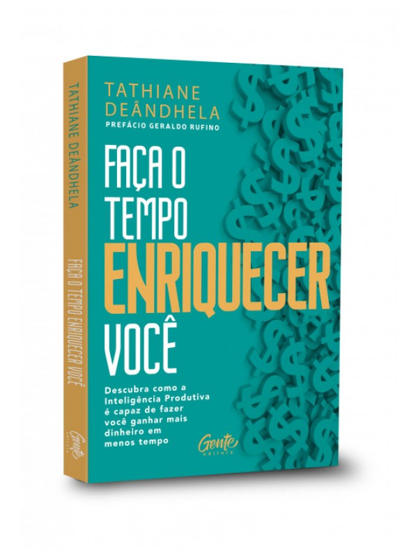 Faça o tempo enriquecer você