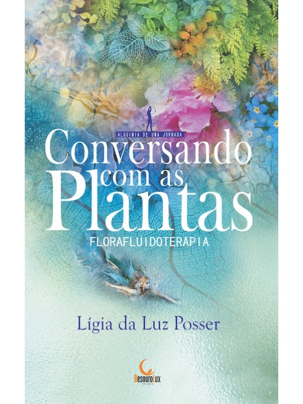 Conversando com as plantas - florafluidoterapia