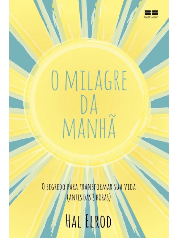O milagre da manhã