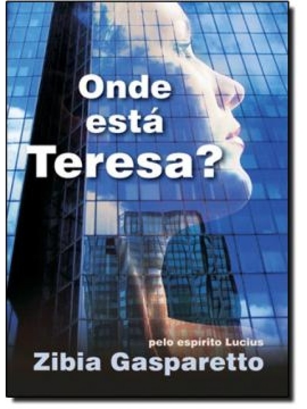 ONDE ESTA TERESA?