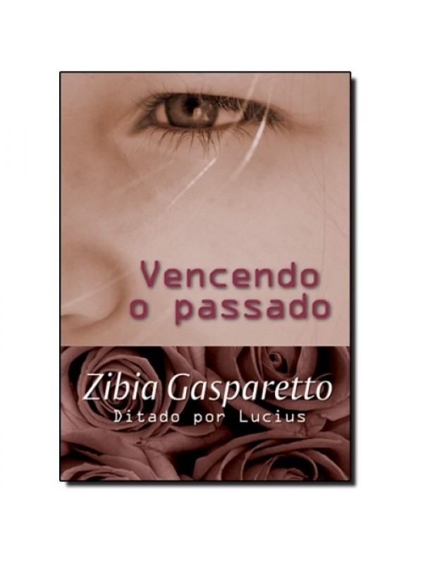VENCENDO O PASSADO