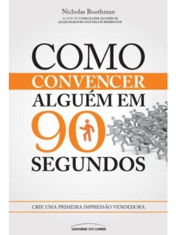 Como convencer alguém em 90 segundos
