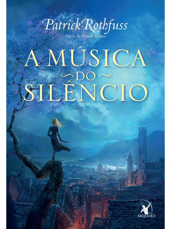 A música do silêncio (A Crônica do Matador do Rei – Livro 3)