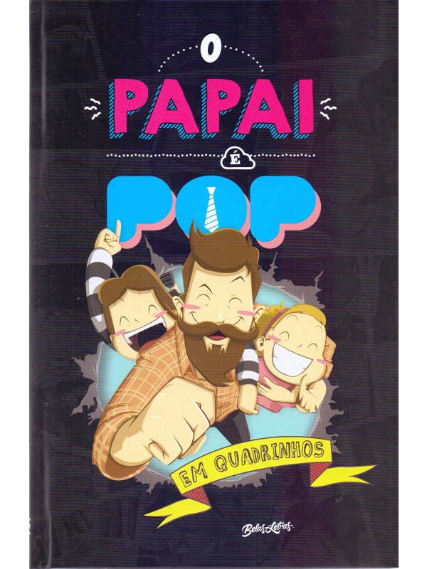 O papai é pop em quadrinhos