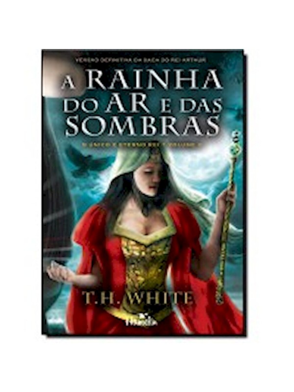 A RAINHA DO AR E DAS SOMBRAS- O UNICO E ETERNO REI