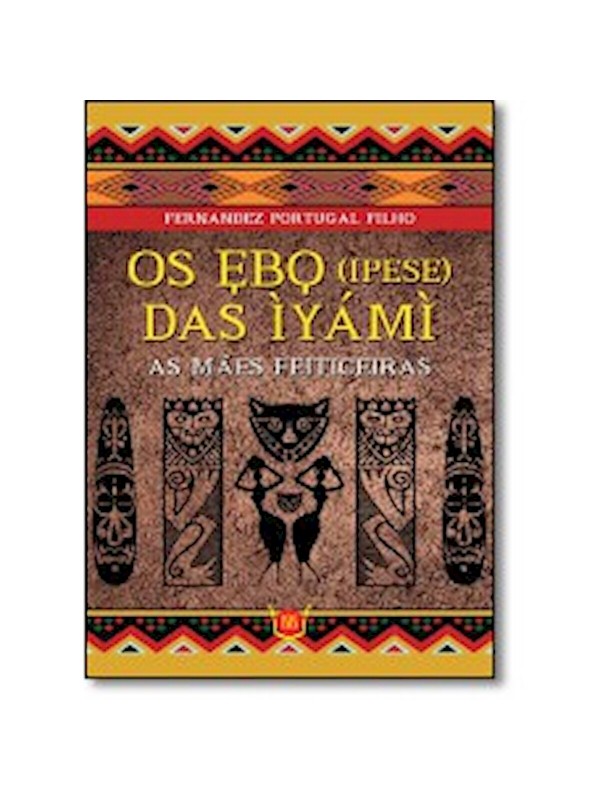 OS EBO DAS IYAMI - AS MAES FEITICEIRAS