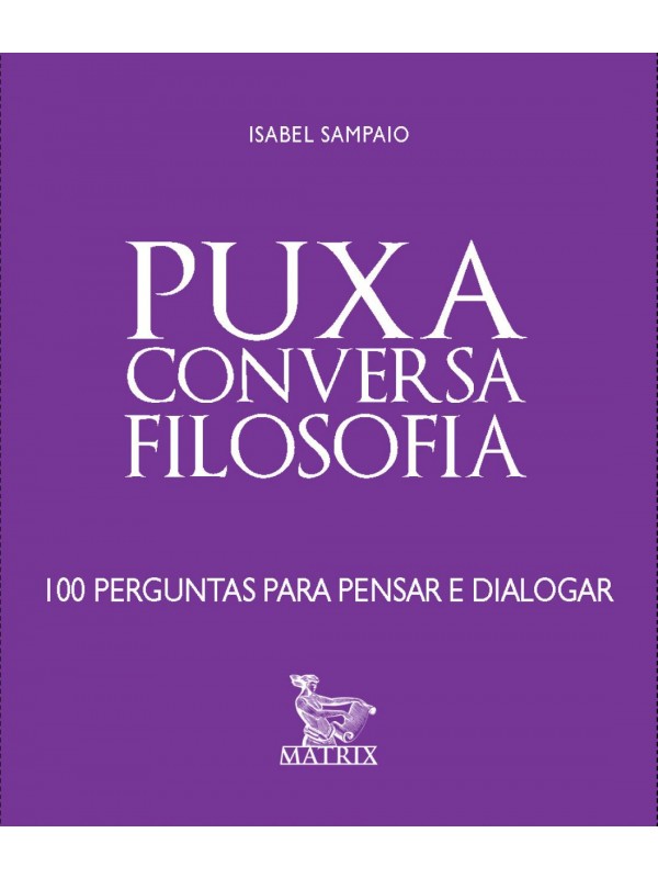Puxa conversa - filosofia