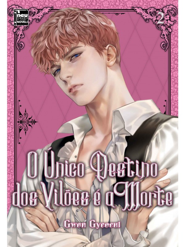 O único Destino dos Vilões é a Morte: Livro 2 de 5