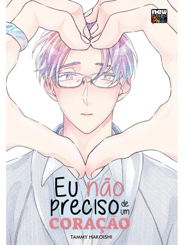 Eu não preciso de um coração (volume único)