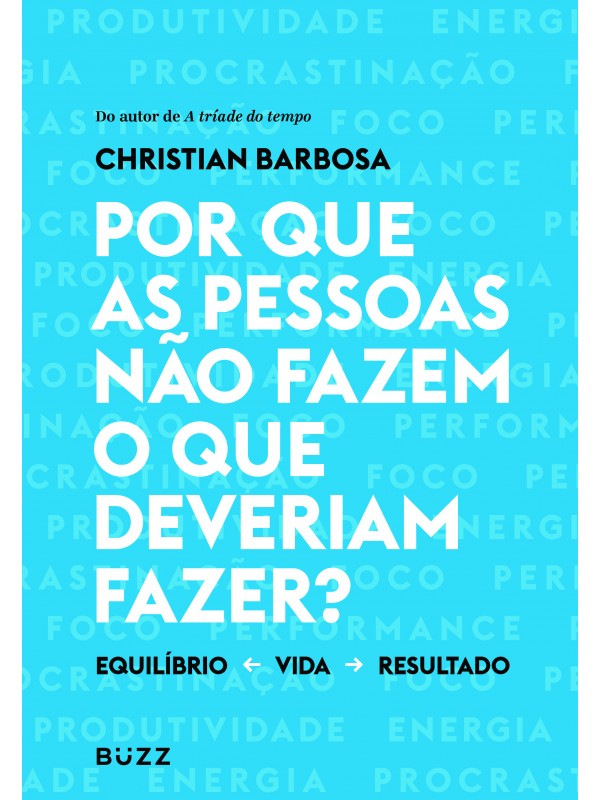 Por que as pessoas não fazem o que deveriam fazer?