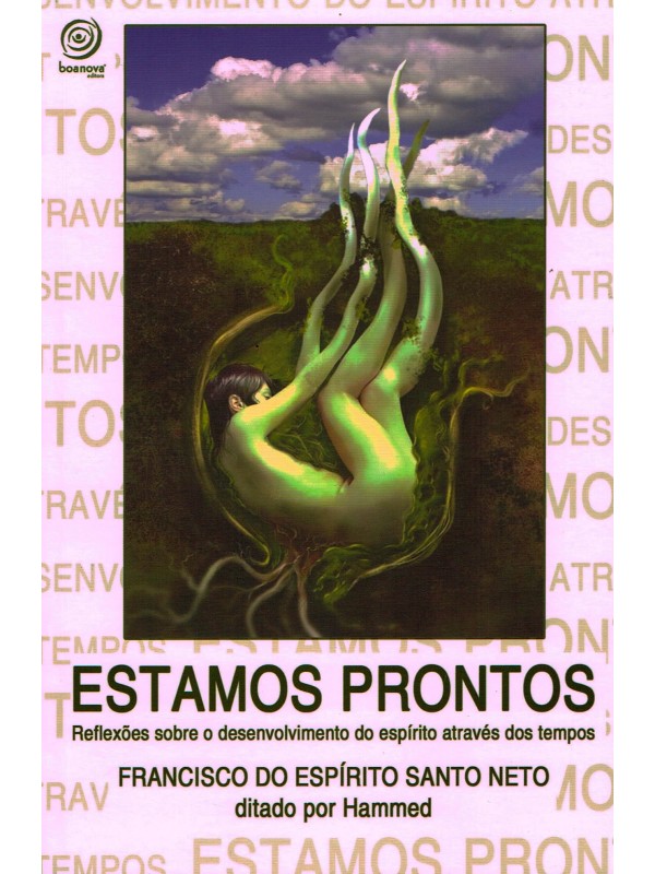 Estamos prontos - reflexões sobre o desenvolvimento do espírito através do tempo