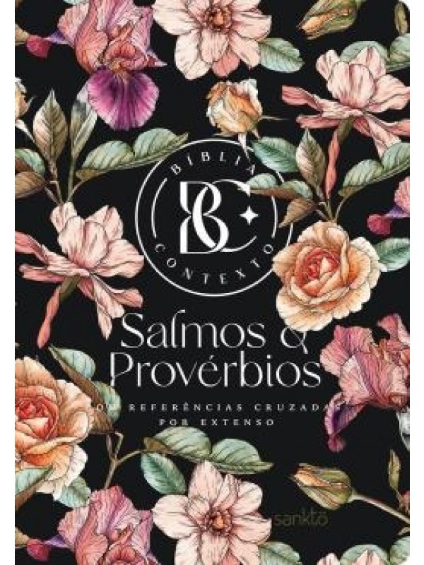 BIBLIA CONTEXTO - SALMOS E PROVERBIOS - FLORAL