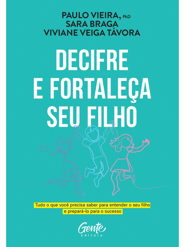 Decifre e fortaleça seu filho