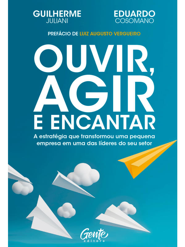 Ouvir, agir e encantar