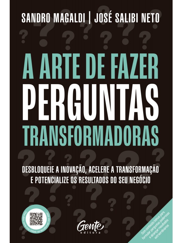 A Arte de Fazer Perguntas Transformadoras