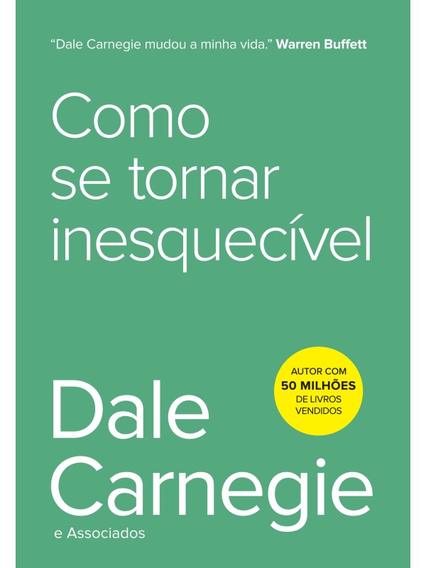 Como se tornar inesquecível