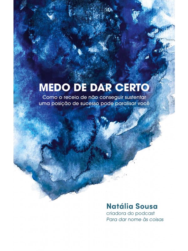 Medo de dar certo