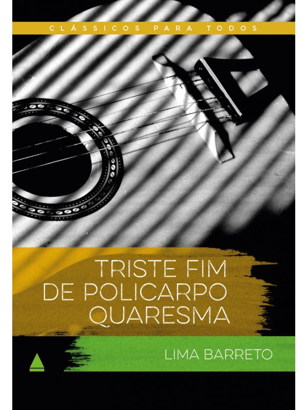 Triste fim de Policarpo Quaresma - Clássico Para Todos