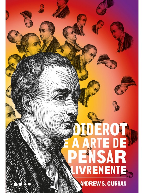 Diderot e a arte de pensar livremente