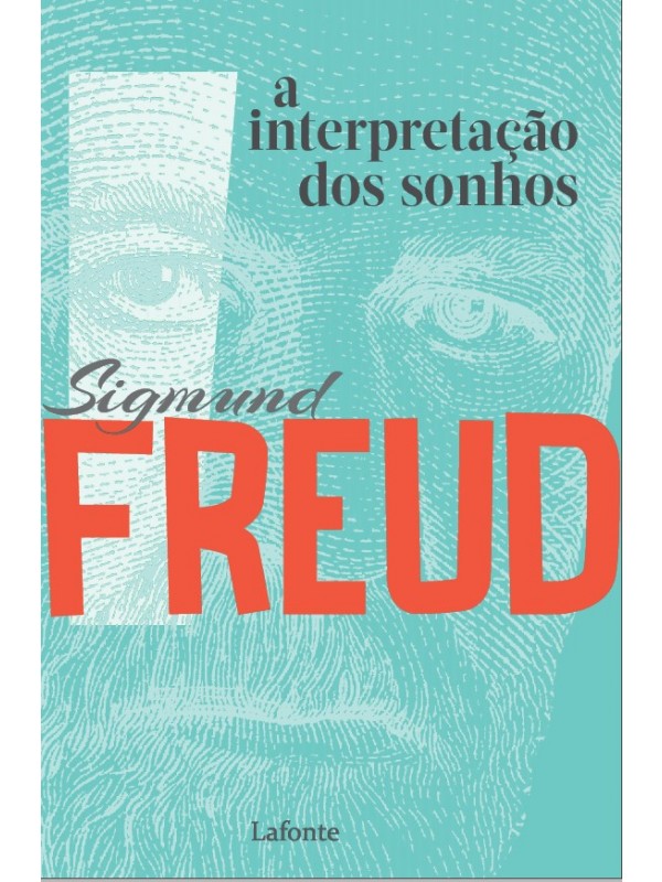 A Interpretação dos sonhos - Sigmund Freud